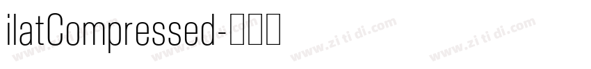 ilatCompressed字体转换 ilatCompressed字体转换