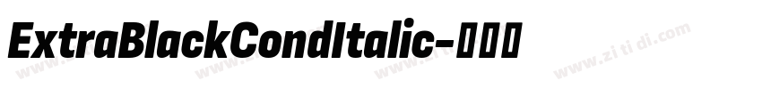 ExtraBlackCondItalic字体转换 ExtraBlackCondItalic字体转换