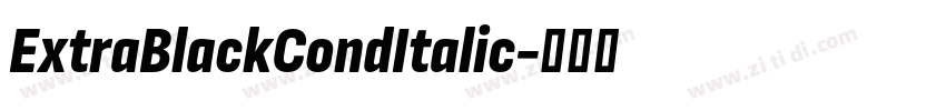 ExtraBlackCondItalic字体转换 ExtraBlackCondItalic字体转换