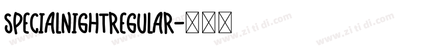 SpecialNightRegular字体转换 SpecialNightRegular字体转换