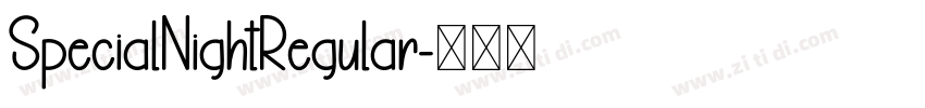 SpecialNightRegular字体转换 SpecialNightRegular字体转换