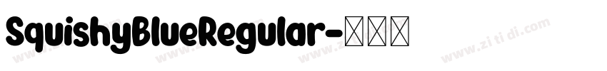 SquishyBlueRegular字体转换