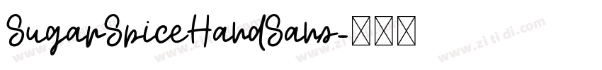 SugarSpiceHandSans字体转换 SugarSpiceHandSans字体转换