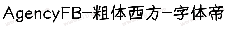 AgencyFB-粗体西方字体转换