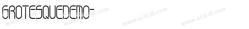 GrotesqueDEMO字体转换 GrotesqueDEMO字体转换