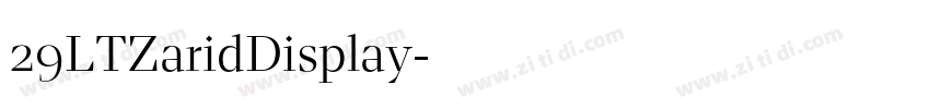 29LTZaridDisplay字体转换 29LTZaridDisplay字体转换