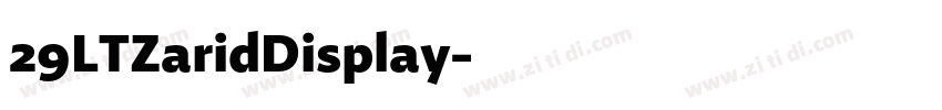 29LTZaridDisplay字体转换 29LTZaridDisplay字体转换