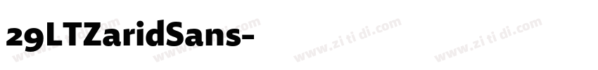 29LTZaridSans字体转换 29LTZaridSans字体转换