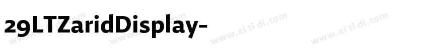 29LTZaridDisplay字体转换 29LTZaridDisplay字体转换