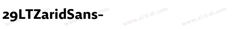 29LTZaridSans字体转换 29LTZaridSans字体转换