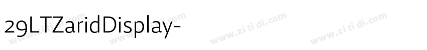 29LTZaridDisplay字体转换 29LTZaridDisplay字体转换