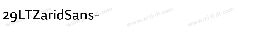 29LTZaridSans字体转换 29LTZaridSans字体转换