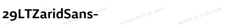 29LTZaridSans字体转换 29LTZaridSans字体转换