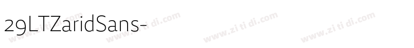 29LTZaridSans字体转换 29LTZaridSans字体转换
