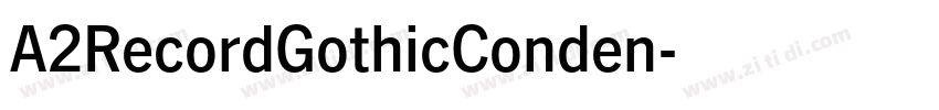 A2RecordGothicConden字体转换