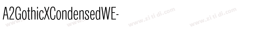 A2GothicXCondensedWE字体转换