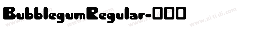 BubblegumRegular字体转换