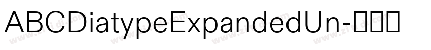 ABCDiatypeExpandedUn字体转换 ABCDiatypeExpandedUn字体转换