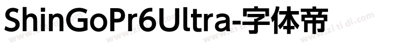 ShinGoPr6Ultra字体转换 ShinGoPr6Ultra字体转换
