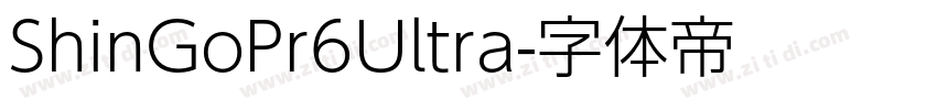 ShinGoPr6Ultra字体转换 ShinGoPr6Ultra字体转换
