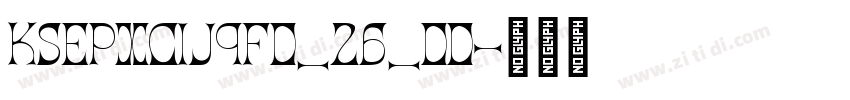 KSEPXCIJQF0_26_00字体转换 KSEPXCIJQF0_26_00字体转换