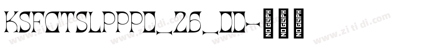 KSFCTSLPPP0_26_00字体转换 KSFCTSLPPP0_26_00字体转换