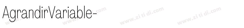 AgrandirVariable字体转换 AgrandirVariable字体转换