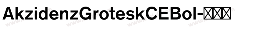 AkzidenzGroteskCEBol字体转换 AkzidenzGroteskCEBol字体转换