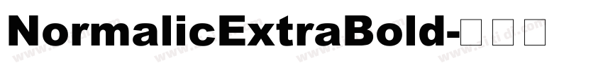 NormalicExtraBold字体转换 NormalicExtraBold字体转换