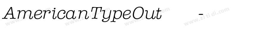 AmericanTypeOut字体下载字体转换 AmericanTypeOut字体下载字体转换