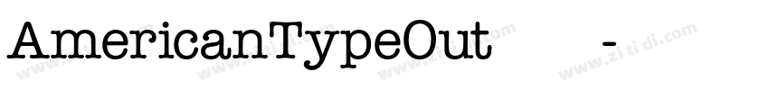 AmericanTypeOut字体下载字体转换 AmericanTypeOut字体下载字体转换