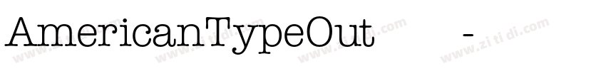 AmericanTypeOut字体下载字体转换 AmericanTypeOut字体下载字体转换