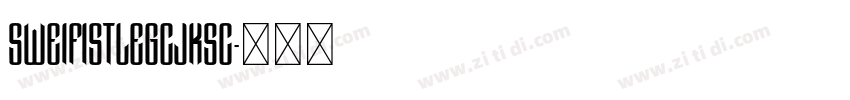 SweiFistLegCJKsc字体转换