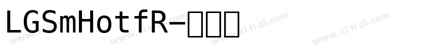 LGSmHotfR字体转换