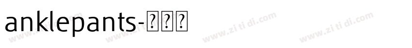 anklepants字体转换