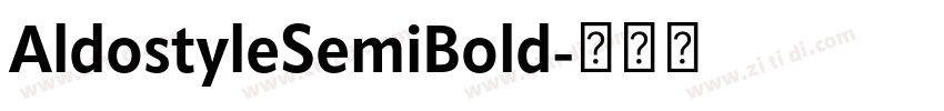 AldostyleSemiBold字体转换 AldostyleSemiBold字体转换