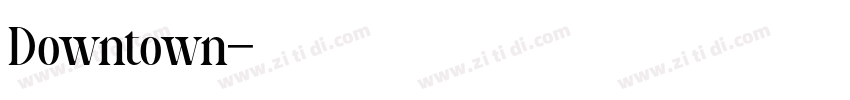 Downtown字体转换