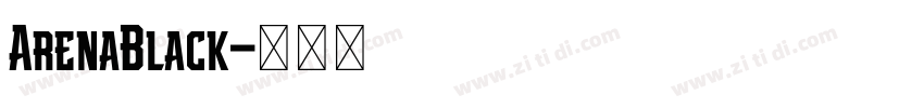 ArenaBlack字体转换