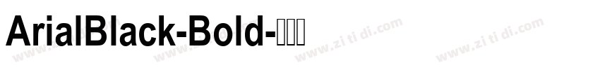 ArialBlack-Bold字体转换 ArialBlack-Bold字体转换