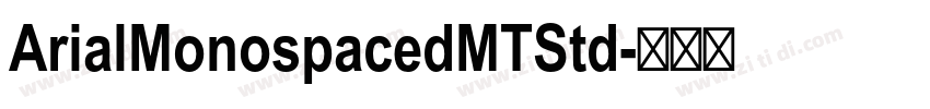 ArialMonospacedMTStd字体转换