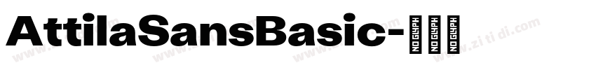 AttilaSansBasic字体转换 AttilaSansBasic字体转换
