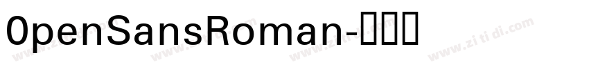 0penSansRoman字体转换 0penSansRoman字体转换
