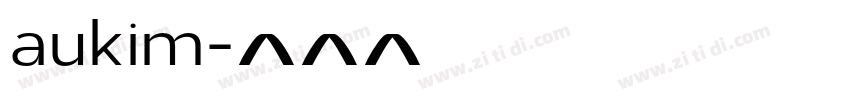 aukim字体转换
