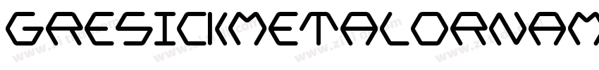 GresickMetalOrnament字体转换