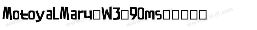 MotoyaLMaru-W3-90ms-字体转换