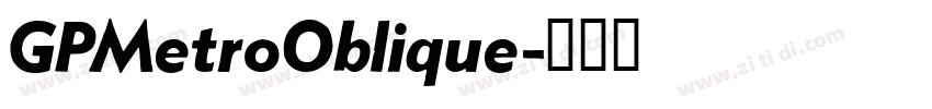 GPMetroOblique字体转换