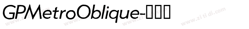 GPMetroOblique字体转换