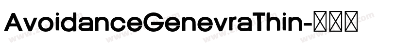 AvoidanceGenevraThin字体转换 AvoidanceGenevraThin字体转换