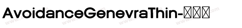 AvoidanceGenevraThin字体转换 AvoidanceGenevraThin字体转换