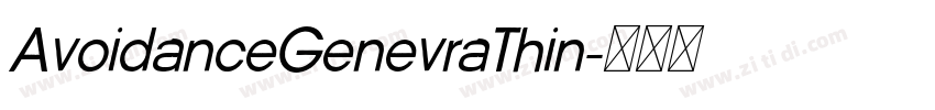 AvoidanceGenevraThin字体转换 AvoidanceGenevraThin字体转换